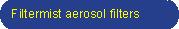 Filtermist aerosol filters
